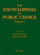 Charle Rowley, Charles Rowley, Schneider, Schneider, Friedrich Schneider - The Encyclopedia of Public Choice, 2 Pts.