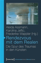 Aleida Assmann, Karolin Jeftic, Karolina Jeftic, Frie Wappler, Friederike Wappler, Friederike Wappler u a - Rendezvous mit dem Realen