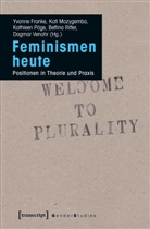 Yvonne Franke, Kat Mozygemba, Kati Mozygemba, Kathleen Pöge, Kathleen Pöge u a, Bettina Ritter... - Feminismen heute