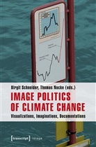 Nocke, Nocke, Thomas Nocke, Birgi Schneider, Birgit Schneider - Image Politics of Climate Change