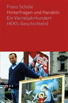 Franz Schüle - Hinterfragen und Handeln