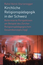 Rahel Voirol-Sturzenegger, Rahel Voriol-Sturzenegger - Kirchliche Religionspädagogik in der Schweiz