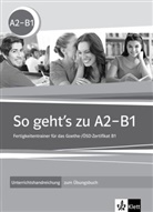 Ann Fischer-Mitziviris, Anni Fischer-Mitziviris, Sylvi Janke-Papanikolaou, Sylvia Janke-Papanikolaou - So geht's noch besser, Neubearbeitung: So geht's noch besser neu A2-B1 : Fertigkeitentrainer für das Goethe und OSD-Zertifikat B1 : Lehrerhandbuch zum Ubungsbuch