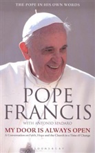 Jorge Mario Bergoglio, Pope Francis, Franziskus, Papst Franziskus (I, Papst Franziskus (I., Papst) Franziskus (I.... - My Door Is Always Open