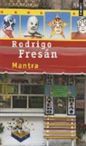 Alan Pauls, Rodrigo Fresan, Rodrigo (1963-....) Fresan, Rodrigo (1963-....) Fresán, FRESAN RODRIGO, Isabelle Gugnon... - Mantra