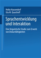 Heiko Hausendorf-Ruther, Uta Quasthoff, Uta M Quasthoff, Uta M. Quasthoff - Sprachentwicklung und Interaktion