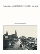 Volker Helas - Architektur in Dresden 1800 - 1900