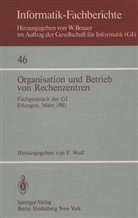 Wolf, F Wolf, F. Wolf - Organisation und Betrieb von Rechenzentren