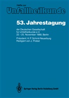 Probst, J Probst, J. Probst - 53. Jahrestagung der Deutschen Gesellschaft für Unfallheilkunde e.V.