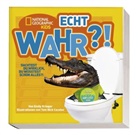 Emily Krieger, Tom N. Cocotos, Tom Nick Cocotos - National Geographic Kids: Echt wahr?!. Bd.1