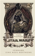 Ian Doescher - William Shakespeares Star Wars - Fürwahr, eine neue Hoffnung