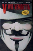 Lloyd, David Lloyd, Moor, Ala Moore, Alan Moore, David Lloyd - V wie Vendetta (Comic zum Film), Buch und Maske