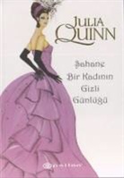 Julia Quinn - Sahane Bir Kadinin Gizli Günlügü