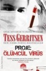 Tess Gerritsen - Proje Ölümcül Virüs