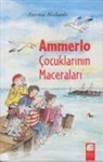 Antonia Michaelis - Ammerlo Cocuklarinin Maceralari 1