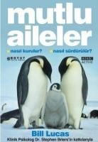 Bill Lucas - Mutlu Aileler Nasil Kurulur Nasil Sürdürülür