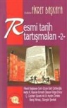 Fikret Baskaya, Sait cetinoglu, C. Ceyhan Süvari, Emrah Cilasun, Tolga Erson, Mete K. Kaynar... - Resmi Tarih Tartismalari 2