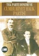 Hakki Uyar - Tek Parti Dönemi ve Cumhuriyet Halk Partisi