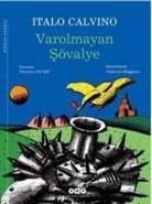 Italo Calvino - Varolmayan Sövalye