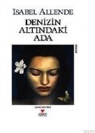 Isabel Allende - Denizin Altindaki Ada
