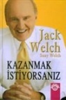 Jack Welch, Suzy Welch - Kazanmak Istiyorsaniz