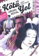 Orhan Kemal - Kötü Yol