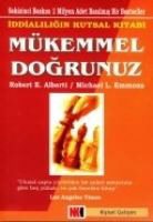 Robert Alberti, Michael Emmons - Mükemmel Dogrunuz; Iddialiligin Kutsal Kitabi