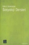 Emile Durkheim - Sosyoloji Dersleri