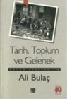 Ali Bulac - Tarih Toplum ve Gelenek