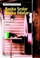 Truman Capote - Baska Sesler Baska Odalar
