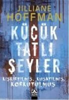 Jilliane Hoffman - Kücük Tatli Seyler