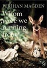 Perihan Magden - Whom Were We Running From