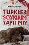 G¿khan Balci, GÃ¶khan Balci, Gökhan Balci - Türkler Soykirim Yapti mi