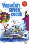 Behic Ak - Vapurlari Seven Cocuk
