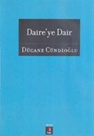 DÃ¼cane CÃ¼ndioglu, Dücane Cündioglu - Daireye Dair