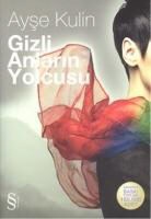 Ayse Kulin - Gizli Anlarin Yolcusu