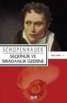 Arthur Schopenhauer - Seckinlik ve Siradinlik Üzerine
