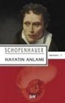 Arthur Schopenhauer - Hayatin Anlami