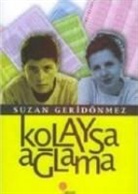 Suzan GeridÃ¶nmez, Suzan Geridönmez - Kolaysa Aglama