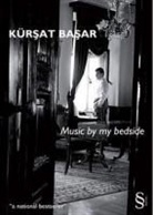 Kürsat Basar - Music By My Bedside