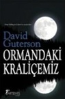 David Guterson - Ormandaki Kralicemiz