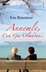 Iris Krasnow - Annemle Cok Gec Olamadan