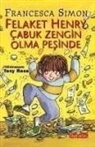 Francesca Simon - Felaket Henry Cabuk Zengin Olma Pesinde