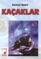 Kemal Bekir - Kacaklar