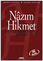 Nazim Hikmet, Nazim Hikmet Ran - Henüz Vakit Varken Gülüm
