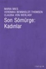 Veronika Bennholdt Thomsen, Veronika Bennholdt-Thomsen, Maria Mies, Claudia von Werlhof, Claudia Von Werlhof - Son Sömürge - Kadinlar