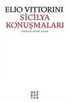 Elio Vittorini - Sicilya Konusmalari