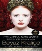 Philippa Gregory - Beyaz Kralice