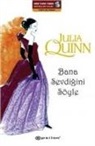 Julia Quinn - Bana Sevdigini Söyle