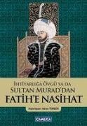 Harun Tuncer - Ihtiyarliga Övgü ya da Sultan Muraddan Fatihe Nasihat